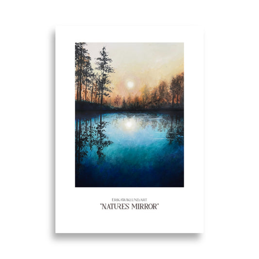 Poster "Natures Mirror" Exclusive - ErikaWiklund.art